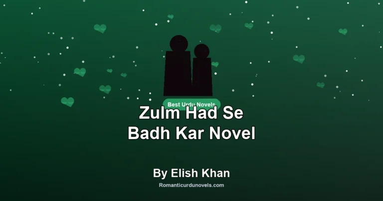 Zulm Had Se Badh Kar Novel By Elish Khan