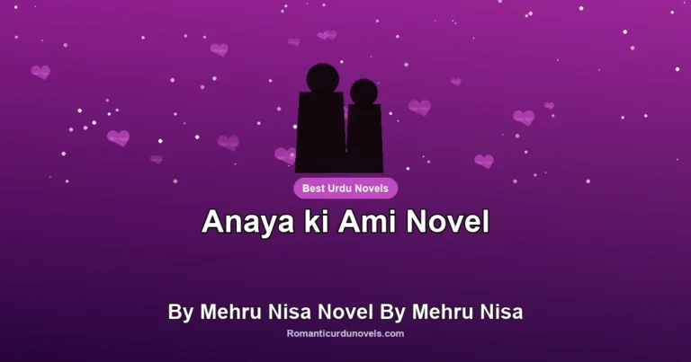 Anaya ki Ami Novel By Mehru Nisa Novel By Mehru Nisa