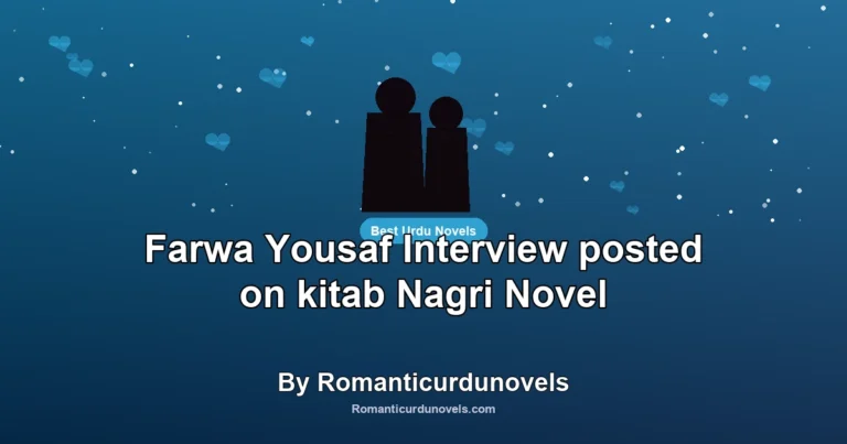 Farwa Yousaf Interview posted on kitab Nagri Novel By Romanticurdunovels