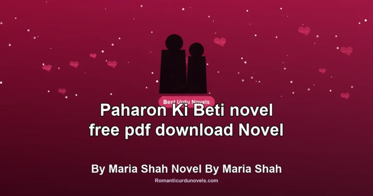Paharon Ki Beti novel free pdf download Novel By Maria Shah Novel By Maria Shah