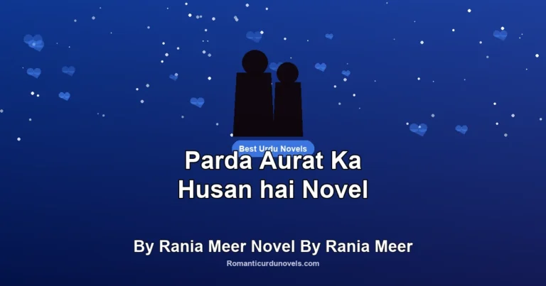 Parda Aurat Ka Husan hai Novel By Rania Meer Novel By Rania Meer
