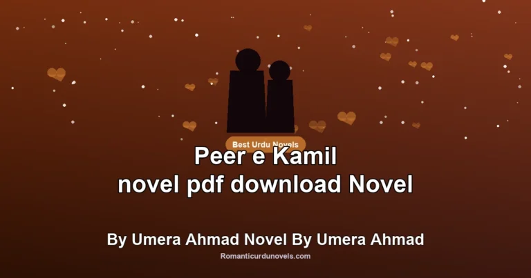 Peer e Kamil novel pdf download Novel By Umera Ahmad Novel By Umera Ahmad
