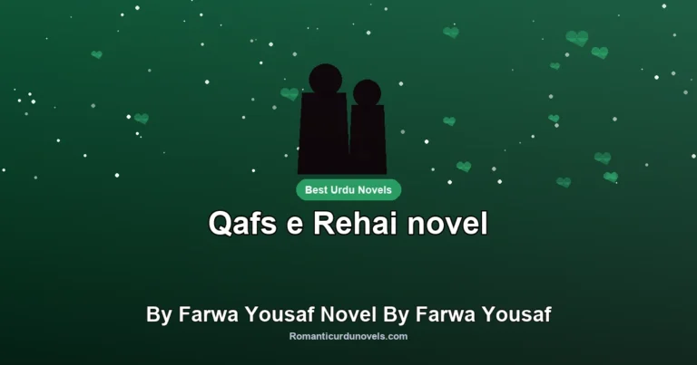 Qafs e Rehai novel By Farwa Yousaf Novel By Farwa Yousaf
