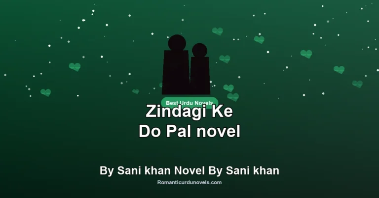 Zindagi Ke Do Pal novel By Sani khan Novel By Sani khan